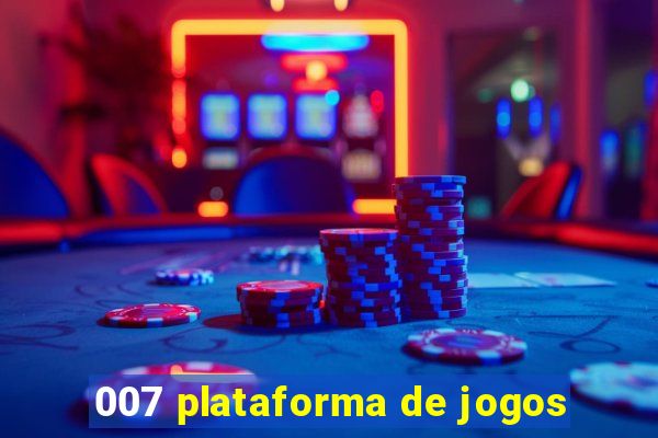 007 plataforma de jogos